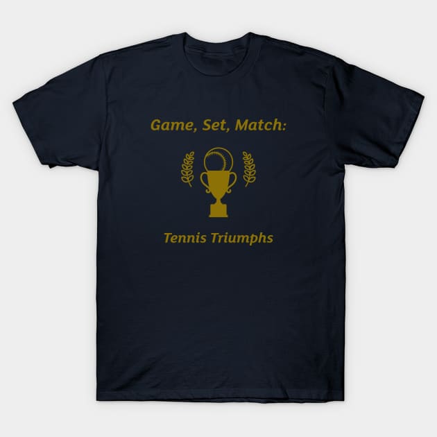 Game, Set, Match: Tennis Triumphs Tennis T-Shirt by PrintVerse Studios